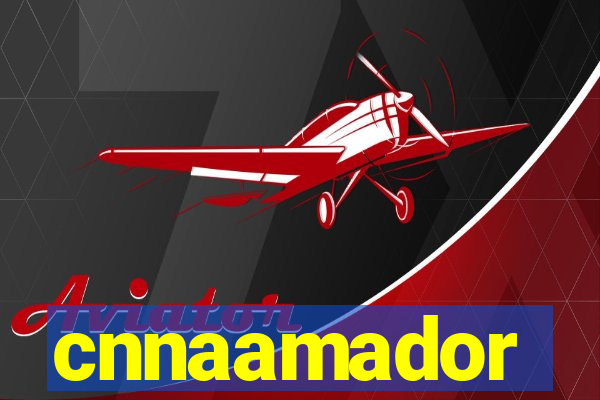 cnnaamador