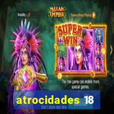 atrocidades 18