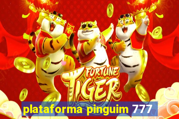 plataforma pinguim 777