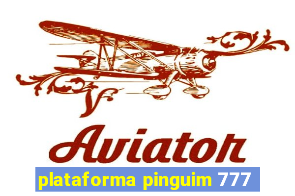 plataforma pinguim 777