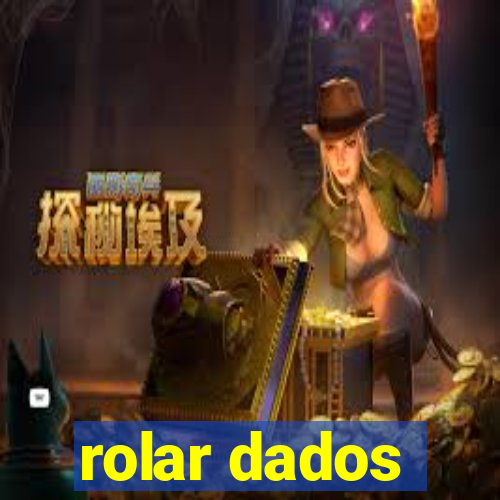 rolar dados