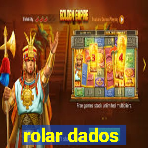 rolar dados