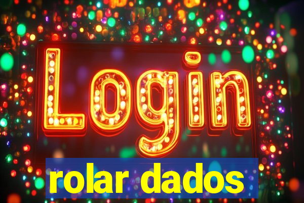 rolar dados