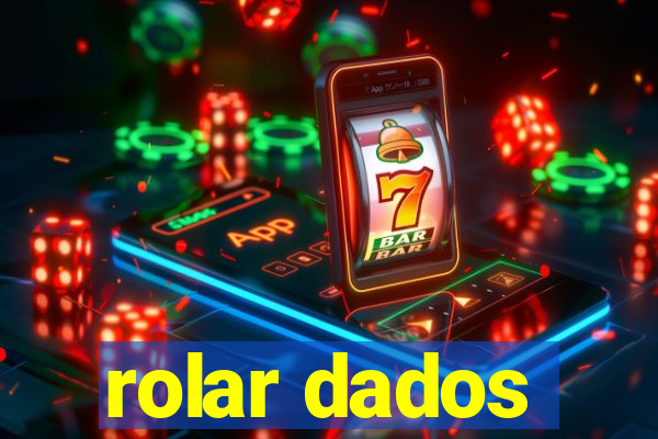 rolar dados