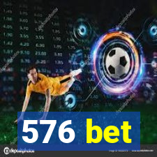 576 bet