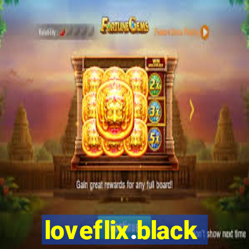 loveflix.black