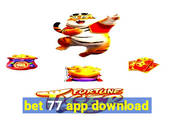 bet 77 app download