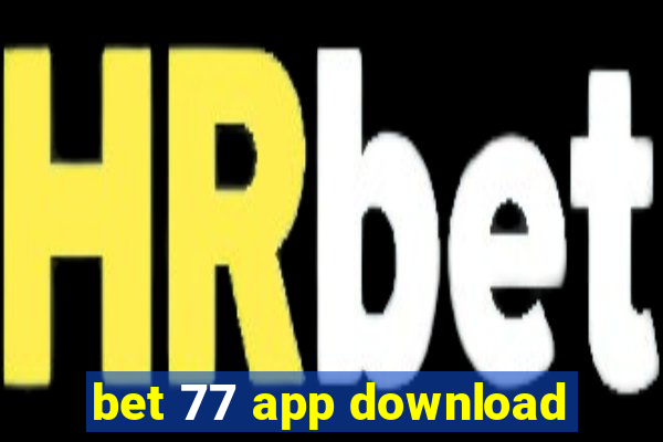 bet 77 app download