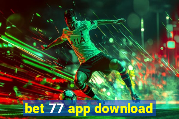 bet 77 app download