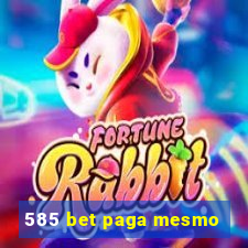 585 bet paga mesmo