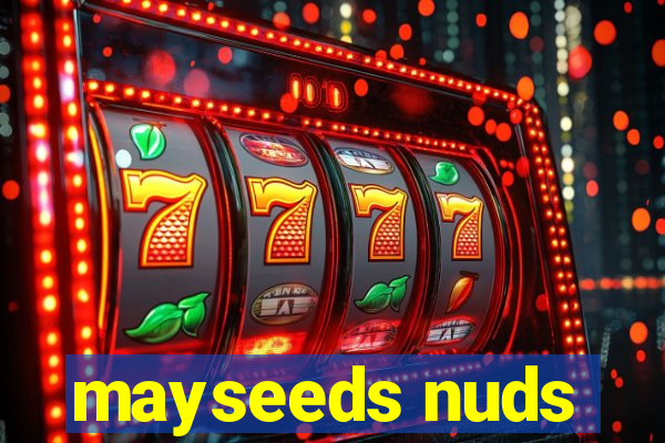 mayseeds nuds