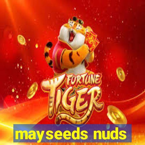 mayseeds nuds