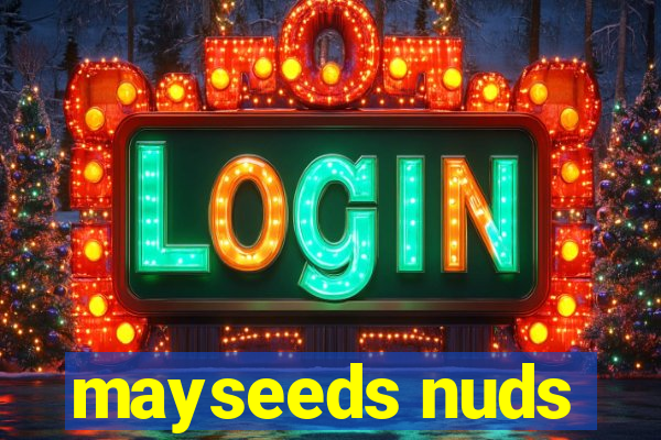 mayseeds nuds