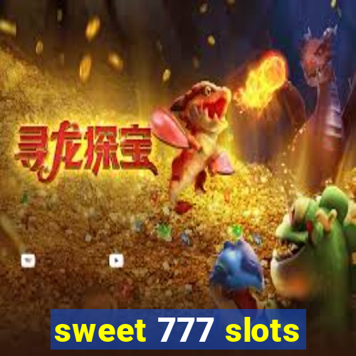 sweet 777 slots