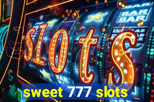 sweet 777 slots