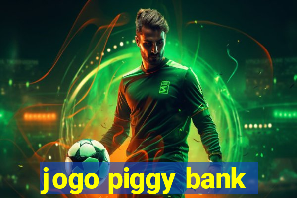 jogo piggy bank