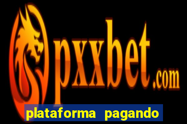 plataforma pagando no cadastro fortune tiger