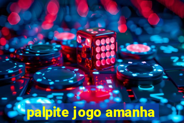 palpite jogo amanha