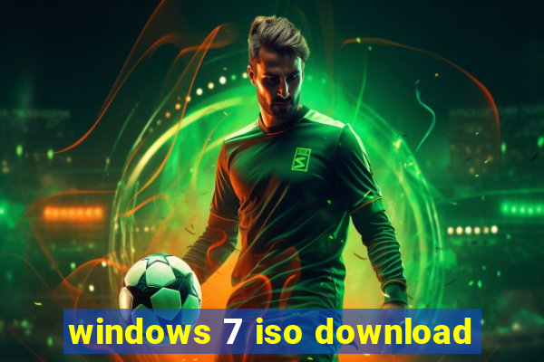 windows 7 iso download