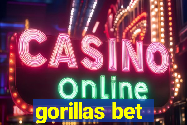 gorillas bet