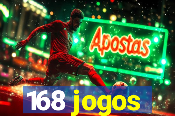 168 jogos