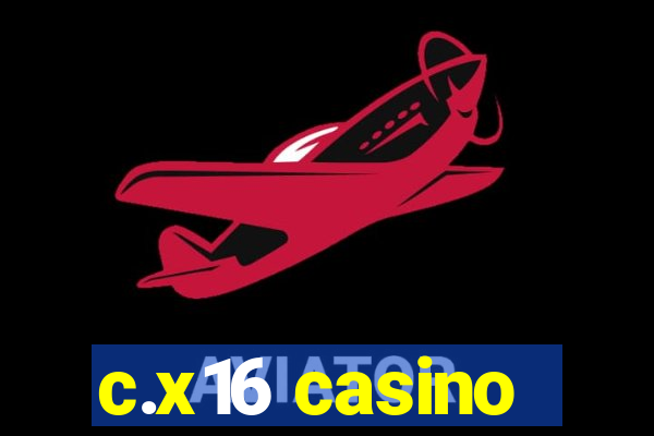 c.x16 casino