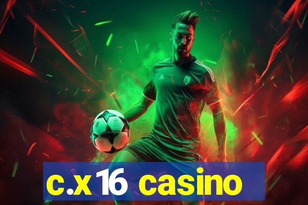 c.x16 casino