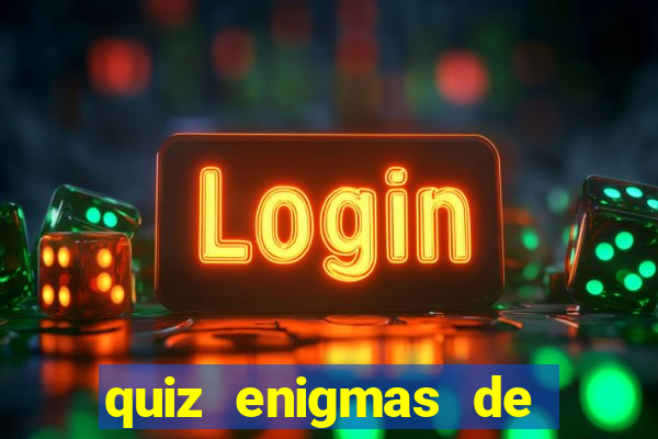 quiz enigmas de detetive enigmas de detetive com resposta