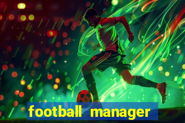 football manager 2019 fm scout