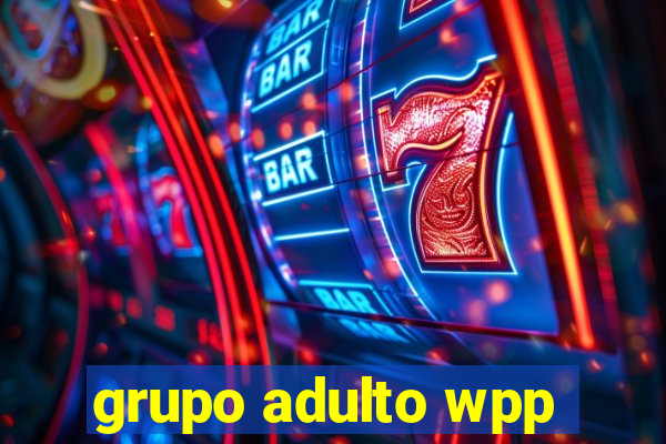 grupo adulto wpp