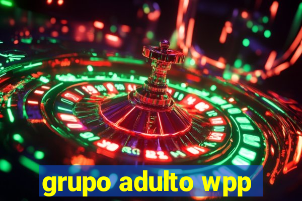 grupo adulto wpp