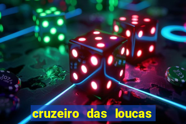 cruzeiro das loucas filme completo dublado download