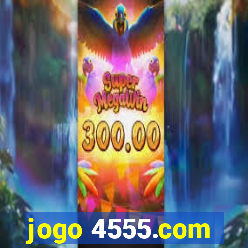 jogo 4555.com