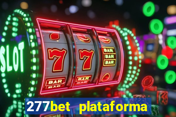 277bet plataforma de jogos