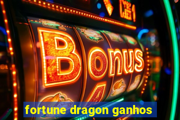 fortune dragon ganhos