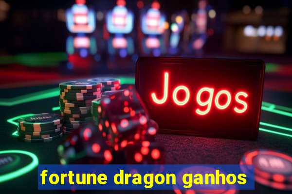 fortune dragon ganhos