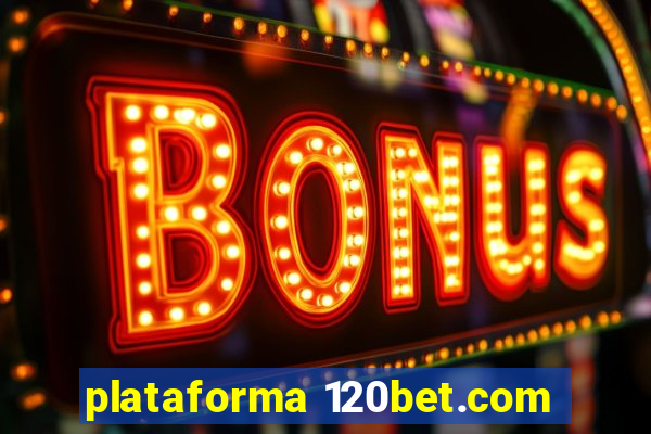 plataforma 120bet.com