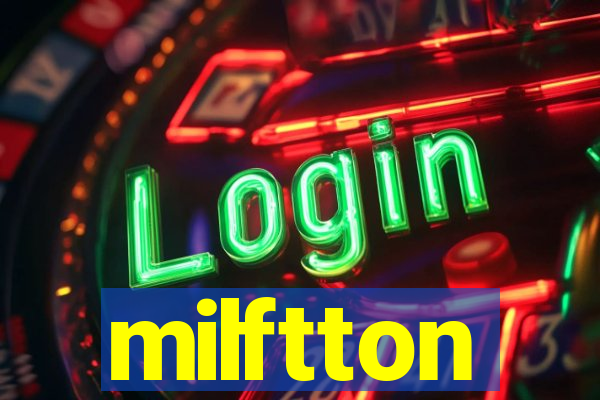 milftton