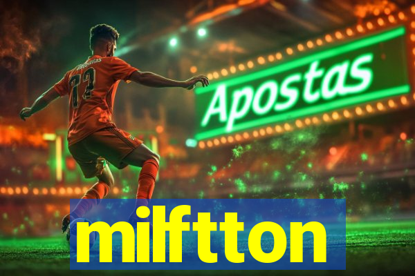 milftton