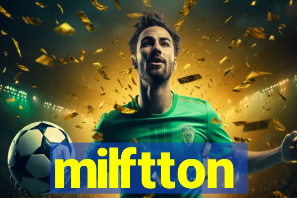 milftton