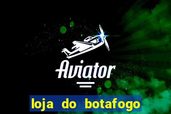 loja do botafogo nova america