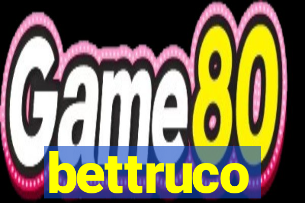 bettruco