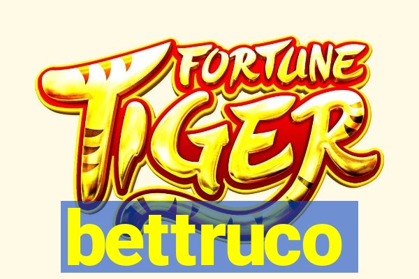 bettruco