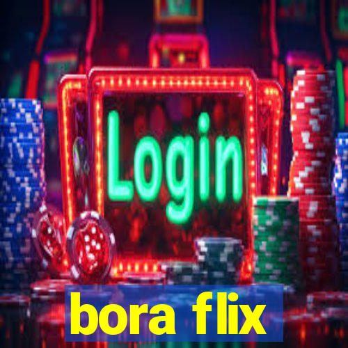 bora flix