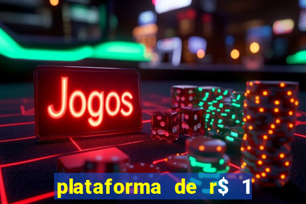 plataforma de r$ 1 para jogar