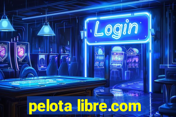 pelota libre.com