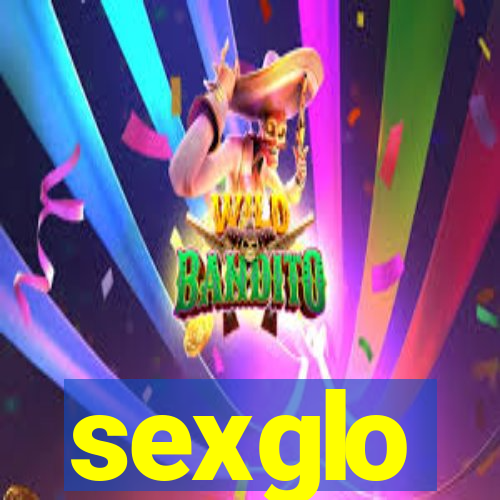 sexglo