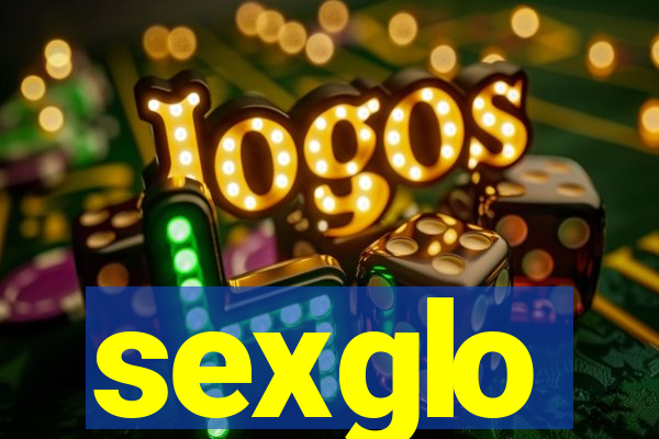 sexglo