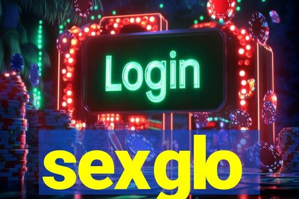 sexglo