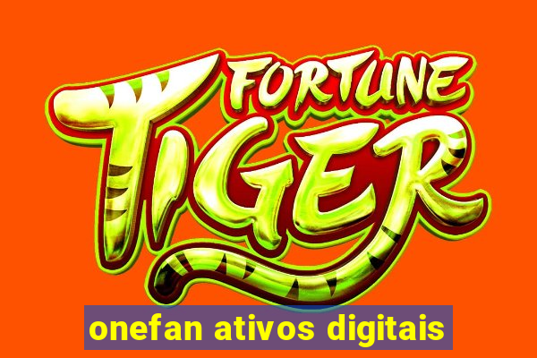 onefan ativos digitais